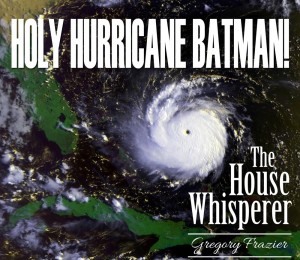 house whisperer - hurricane