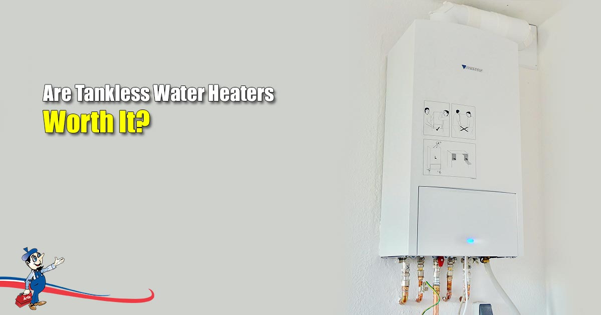 Is A Tankless Water Heater Worth The Cost
