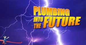 Plumbing Into The Future