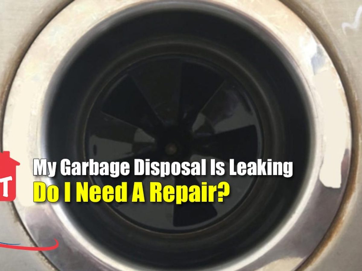 Garbage Disposal Repair: Diagnosing Leaks And Discussing Repairs