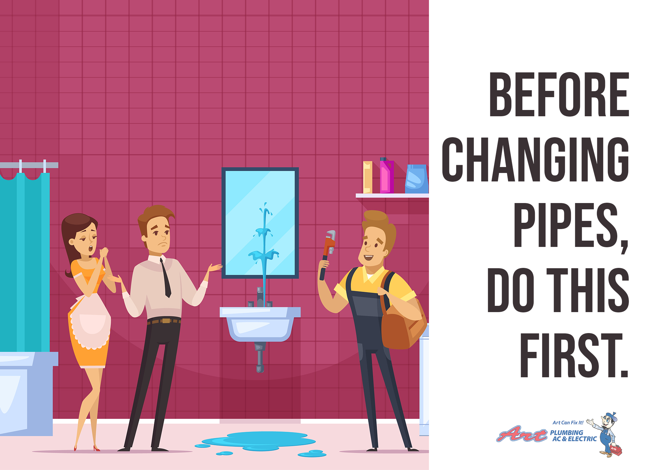 Before Changing Pipes, Do This First