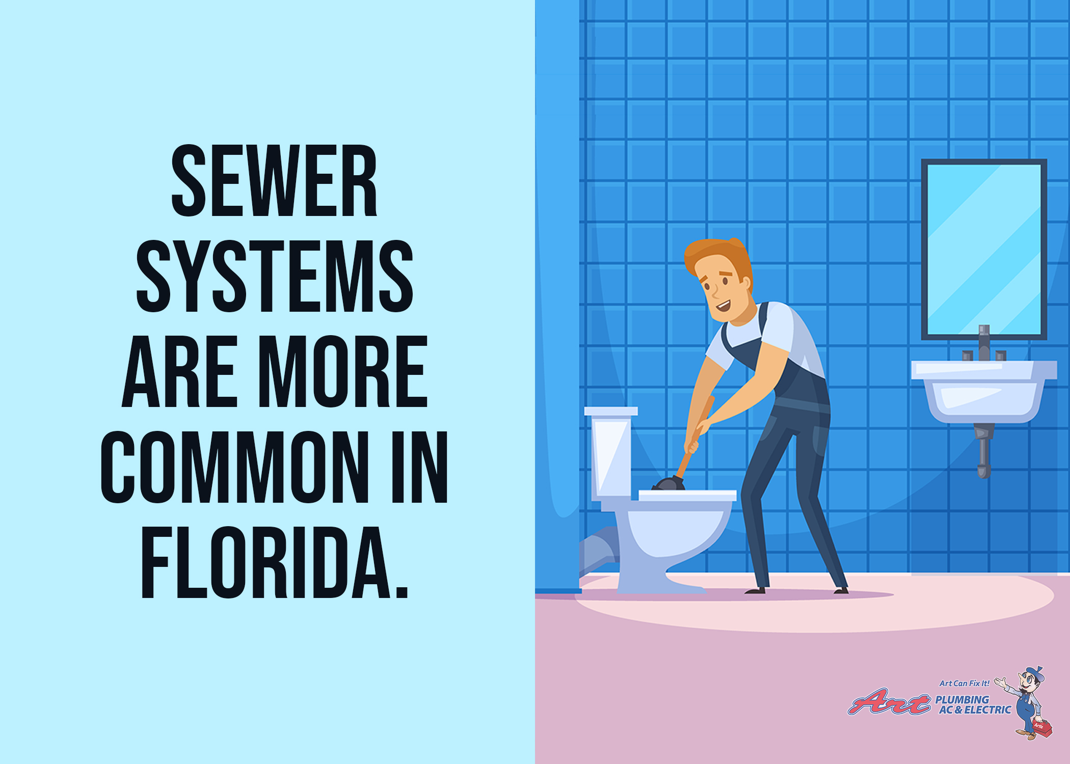 Sewer Systems Are More Common Than Septic Systems In Florida.