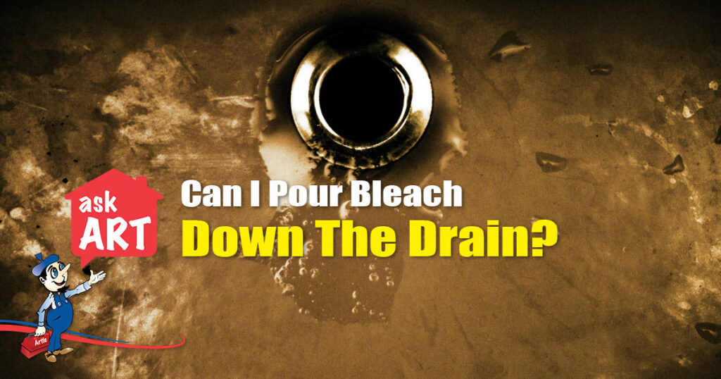 Drain Cleaning Questions Is Bleach Okay For The Drain?