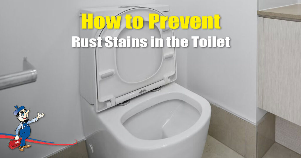 Art’s Tips To Prevent Rust Stains In The Toilet